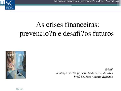 As crises financeiras: prevenci&oacute;n e desaf&iacute;os futuros